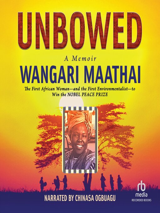 Title details for Unbowed by Wangari Maathai - Available